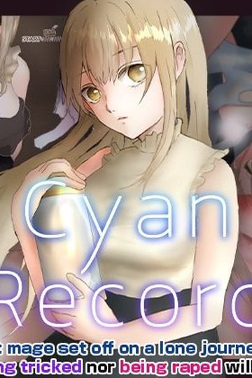 Cyan Record -Erotica of a Failed Knight-