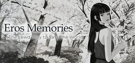 Eros Memories: The Lewd Way to Save the World