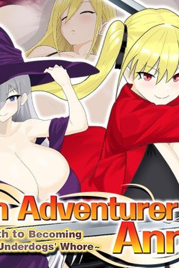 Fallen Adventurer Anna ~The Path to Becoming Underdogs' Whore~