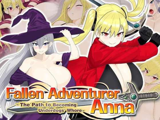 Fallen Adventurer Anna ~The Path to Becoming Underdogs' Whore~