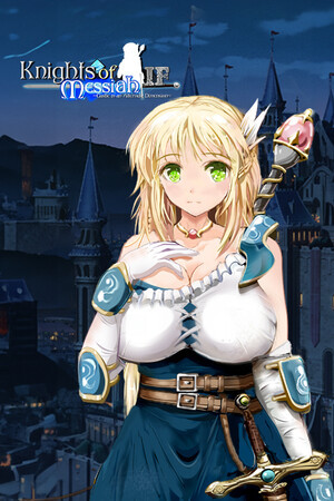 Knights of Messiah IF - Castle in an Alternate Dimension