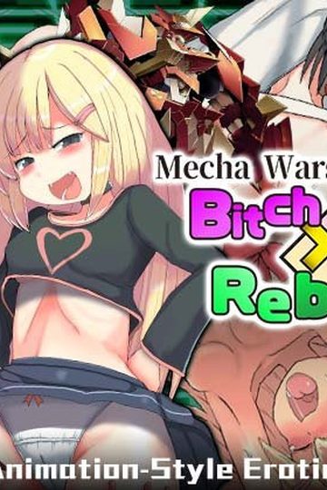 Mecha Wars: Bitch × Brat Rebuilt