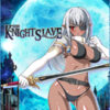 KNIGHT SLAVE -The Dark Valkyrie of Depravity-