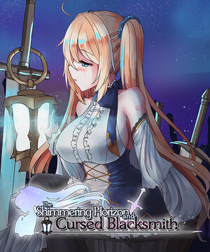 The Shimmering Horizon and Cursed Blacksmith