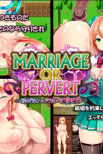 Marriage Or Pervert