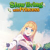 Slow living with Princess