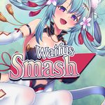 Waifus Smash