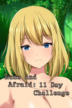 Nude and Afraid 11 Day Challenge