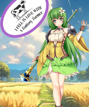 I Fell In Love With A Fantasy Farmer