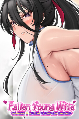 Fallen Young Wife - Netorare H without telling her husband