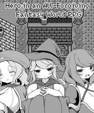 Hero in an All-Forgiving Fantasy World RPG