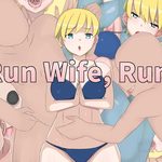 Run Wife, Run!